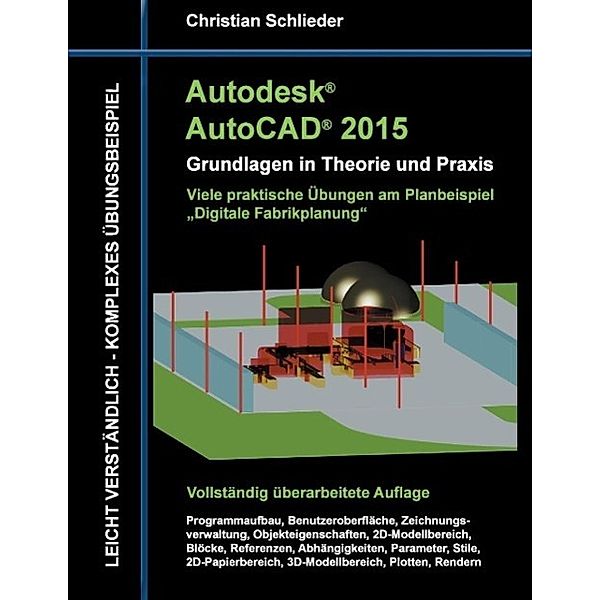 Autodesk AutoCAD 2015 - Grundlagen in Theorie und Praxis, Christian Schlieder