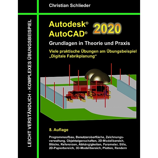 Autodesk AutoCAD 2020 - Grundlagen in Theorie und Praxis, Christian Schlieder