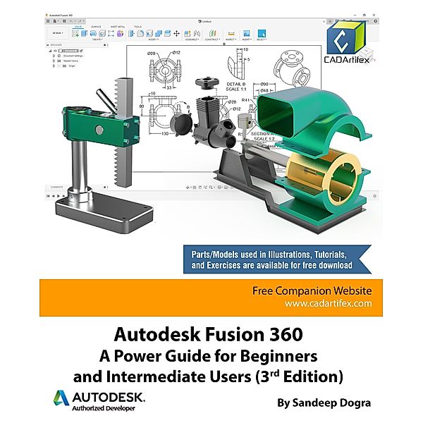 Autodesk Fusion 360: A Power Guide for Beginners and Intermediate Users (3rd Edition), Sandeep Dogra