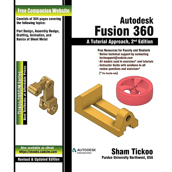 Autodesk Fusion 360: A Tutorial Approach, 2nd Edition, Sham Tickoo