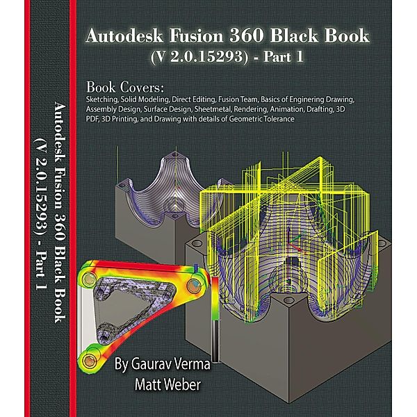 Autodesk Fusion 360 Black Book (V 2.0.15293) - Part 1, Gaurav Verma