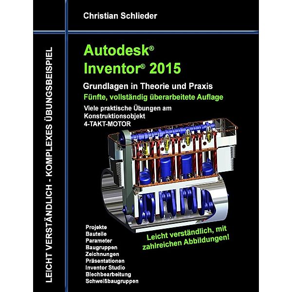 Autodesk Inventor 2015 - Grundlagen in Theorie und Praxis, Christian Schlieder