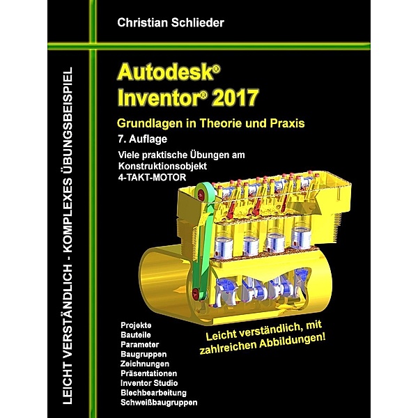 Autodesk Inventor 2017 - Grundlagen in Theorie und Praxis, Christian Schlieder