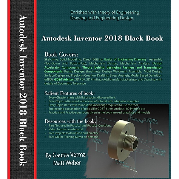 Autodesk Inventor 2018 Black Book (Autodesk Inventor Black Book, #1) / Autodesk Inventor Black Book, Gaurav Verma, Matt Weber