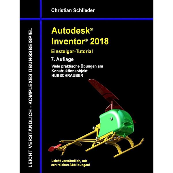 Autodesk Inventor 2018 - Einsteiger-Tutorial, Christian Schlieder