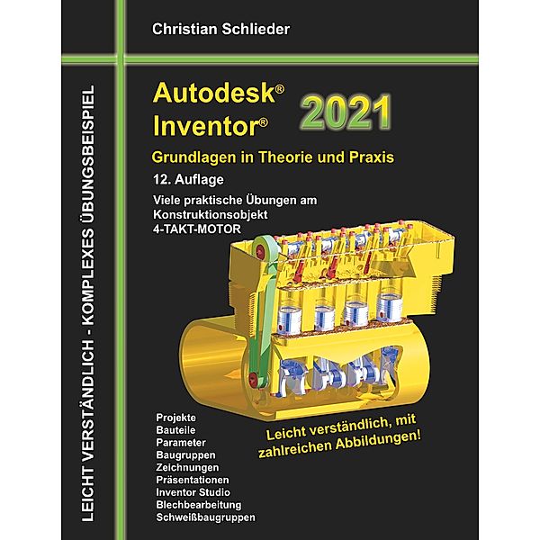 Autodesk Inventor 2021 - Grundlagen in Theorie und Praxis, Christian Schlieder