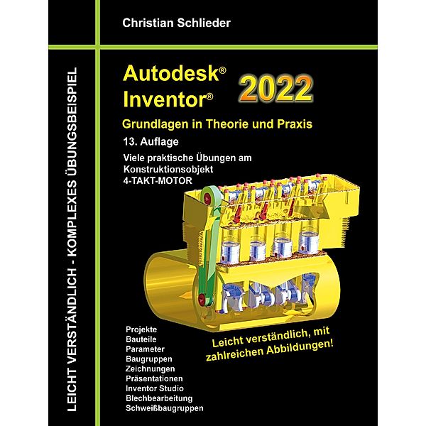 Autodesk Inventor 2022 - Grundlagen in Theorie und Praxis, Christian Schlieder
