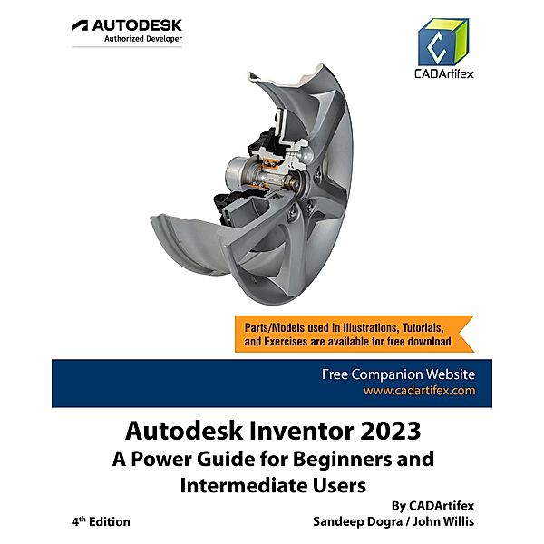 Autodesk Inventor 2023: A Power Guide for Beginners and Intermediate Users, Sandeep Dogra