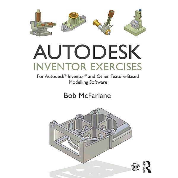 Autodesk Inventor Exercises, Bob McFarlane