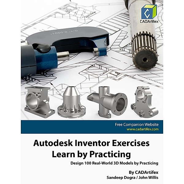 Autodesk Inventor Exercises - Learn by Practicing, Sandeep Dogra