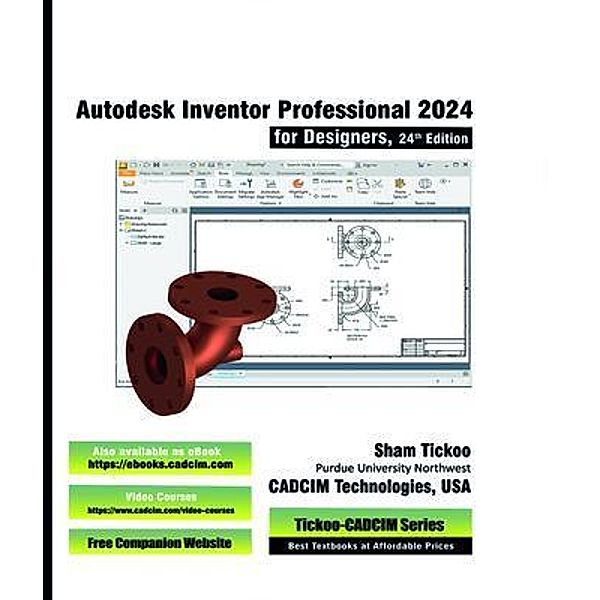 Autodesk Inventor Professional 2024 for Designers, 24th Edition, Sham Tickoo CADCIM Technologies
