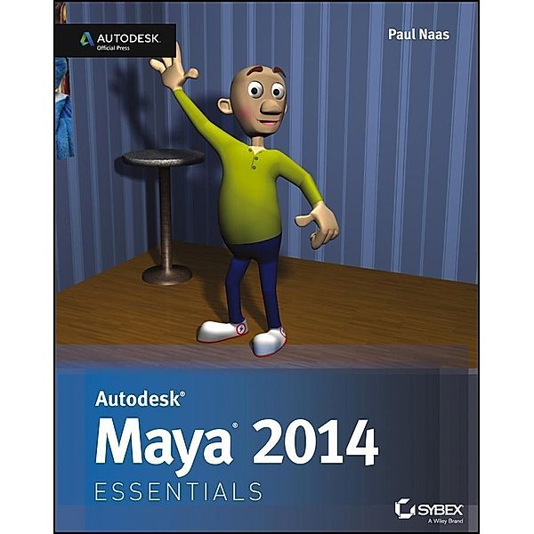 Autodesk Maya 2014 Essentials, Paul Naas