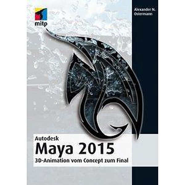 Autodesk Maya 2015, Alexander N. Ostermann