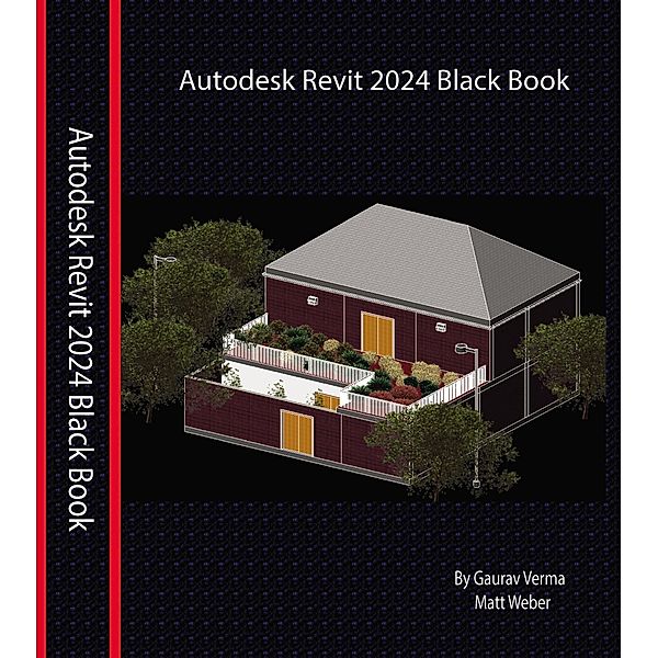 Autodesk Revit 2024 Black Book, Gaurav Verma