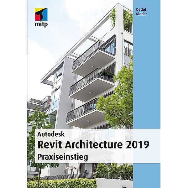 Autodesk Revit Architecture 2019, Detlef Ridder