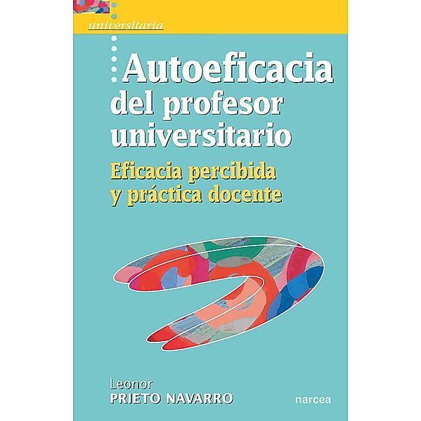 Autoeficacia del profesor universitario / Universitaria Bd.15, Leonor Prieto Navarro