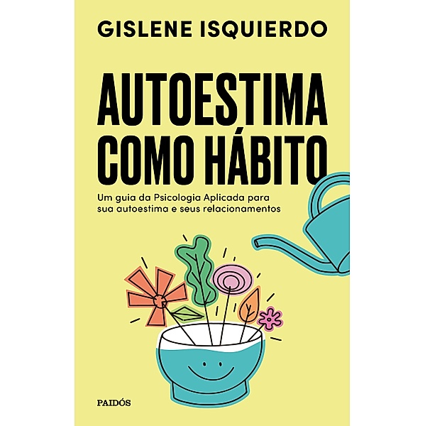 Autoestima como hábito, Gislene Isquierdo