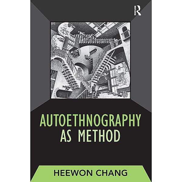 Autoethnography as Method, Heewon Chang