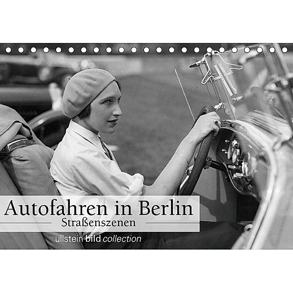 Autofahren in Berlin - Stra?enszenen (Tischkalender 2019 DIN A5 quer), Ullstein Bild Axel Springer Syndication GmbH