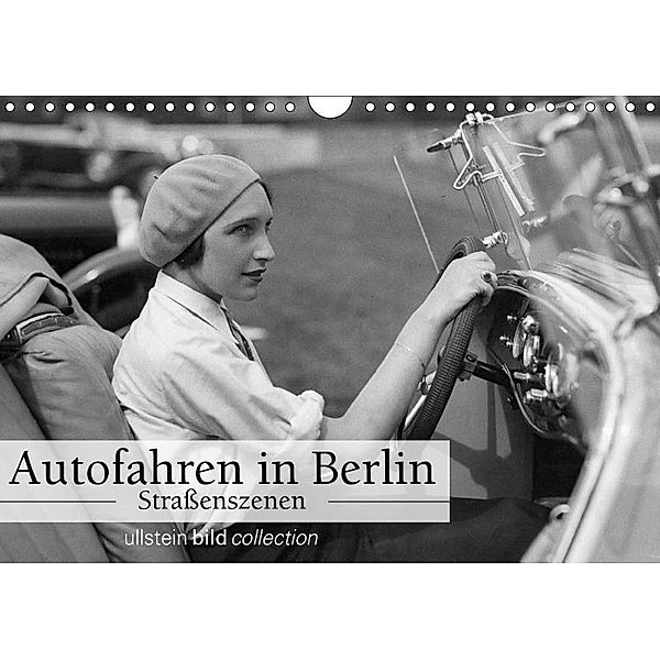 Autofahren in Berlin - Straßenszenen (Wandkalender 2017 DIN A4 quer), ullstein bild Axel Springer Syndication GmbH