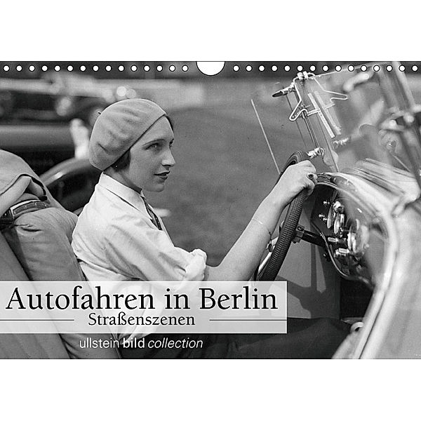 Autofahren in Berlin - Straßenszenen (Wandkalender 2019 DIN A4 quer), Ullstein Bild Axel Springer Syndication GmbH