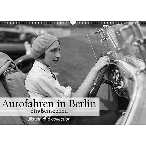 Autofahren in Berlin - Straßenszenen (Wandkalender 2019 DIN A3 quer), Ullstein Bild Axel Springer Syndication GmbH