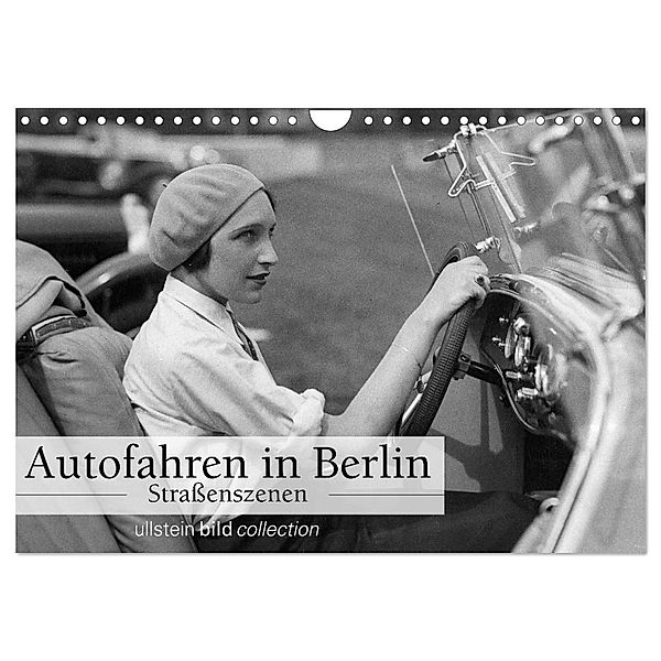 Autofahren in Berlin - Straßenszenen (Wandkalender 2024 DIN A4 quer), CALVENDO Monatskalender, ullstein bild Axel Springer Syndication GmbH