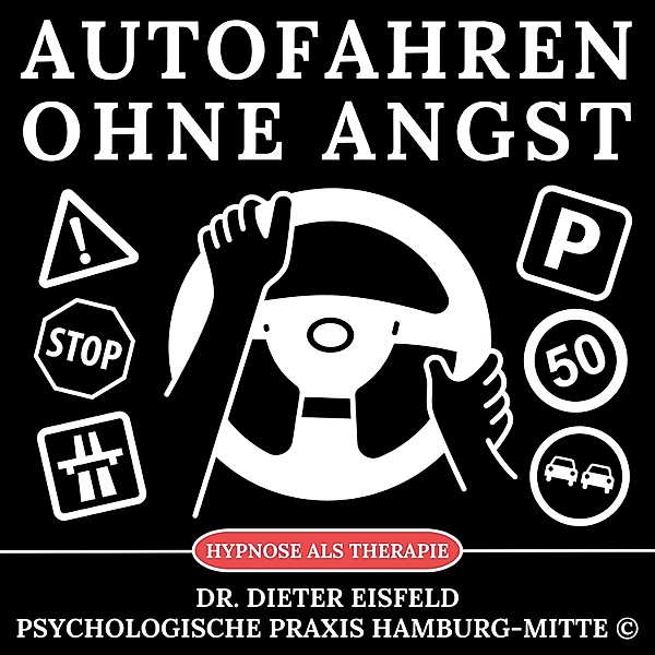 Autofahren ohne Angst, Dr. Dieter Eisfeld