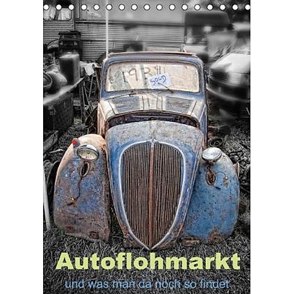 Autoflohmarkt-und was man da noch so findet (Tischkalender 2015 DIN A5 hoch), Petra Voß