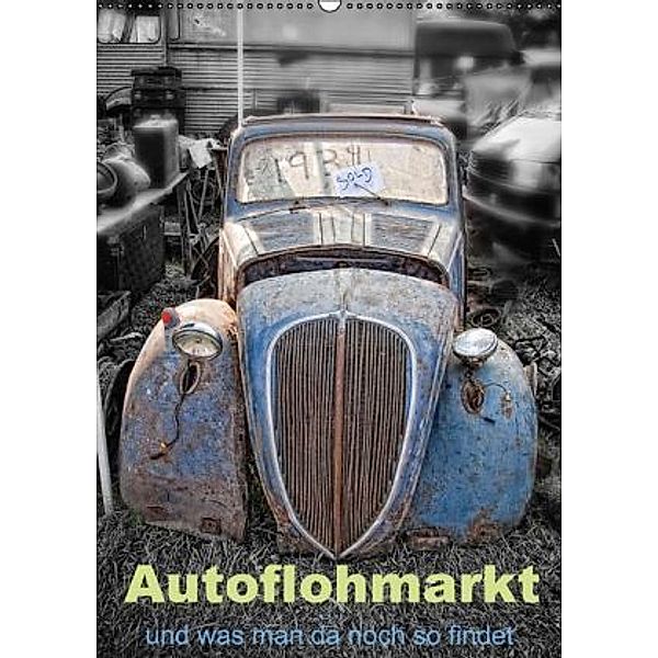 Autoflohmarkt-und was man da noch so findet (Wandkalender 2015 DIN A2 hoch), Petra Voß