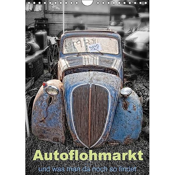 Autoflohmarkt-und was man da noch so findet (Wandkalender 2017 DIN A4 hoch), Petra Voß, ppicture