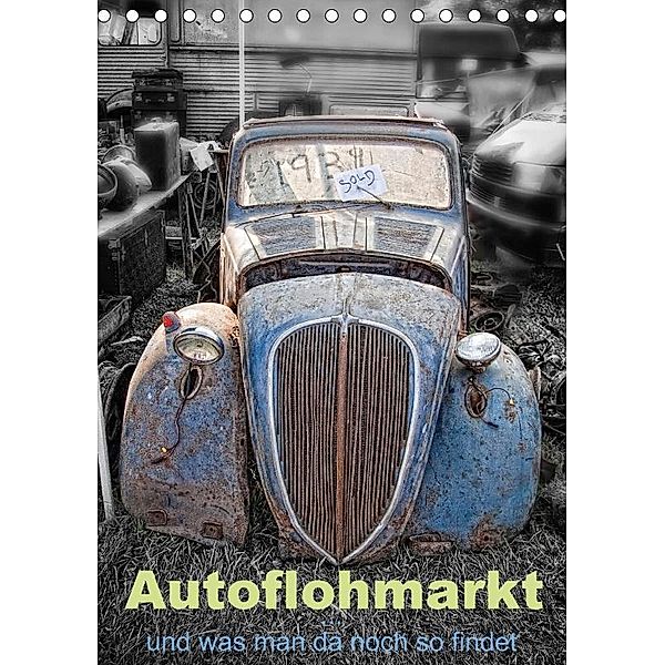 Autoflohmarkt-und was man da noch so findet (Tischkalender 2017 DIN A5 hoch), Petra Voß, ppicture