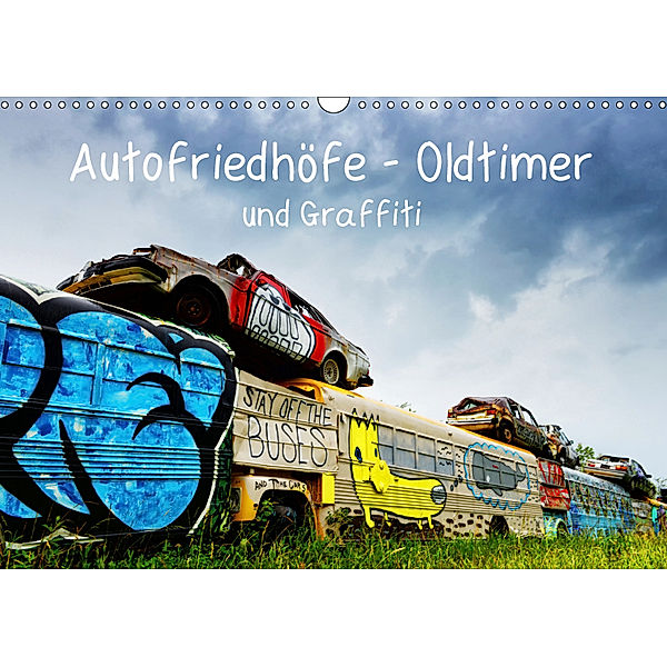 Autofriedhöfe - Oldtimer und Graffiti (Wandkalender 2019 DIN A3 quer), Klaus Gerken