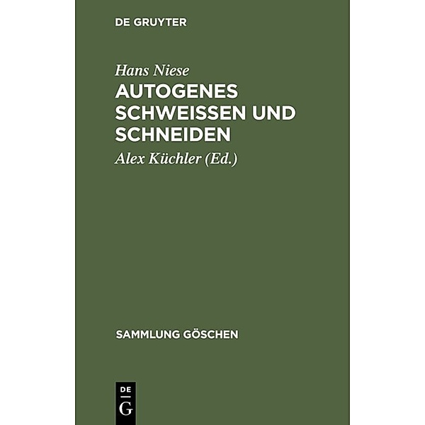 Autogenes Schweissen und Schneiden, Hans Niese