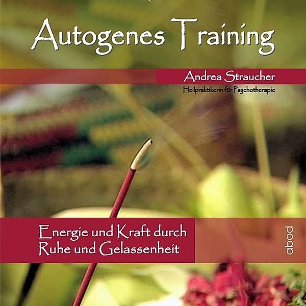 Autogenes Training,Audio-CD, Andrea Straucher