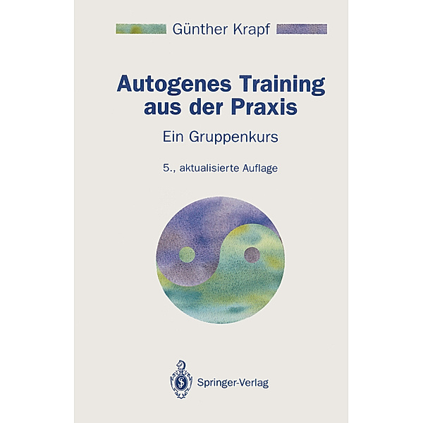 Autogenes Training aus der Praxis, Günther Krapf