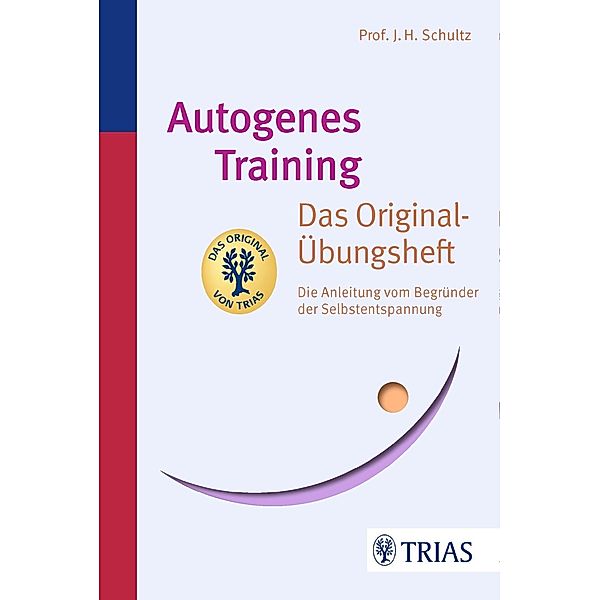 Autogenes Training Das Original-Übungsheft, Johannes H. Schultz