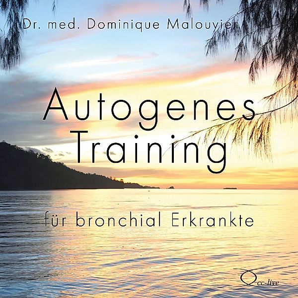 Autogenes Training für bronchial Erkrankte,1 Audio-CD, Dr. med. Dominique Malouvier