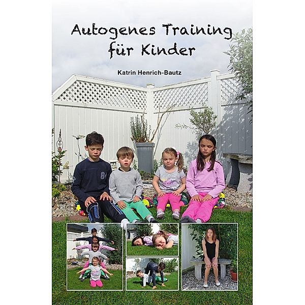 Autogenes Training für Kinder, Katrin Henrich-Bautz