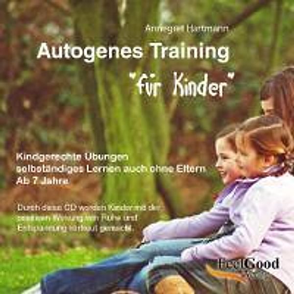 Autogenes Training für Kinder, Audio-CD, Annegret Hartmann