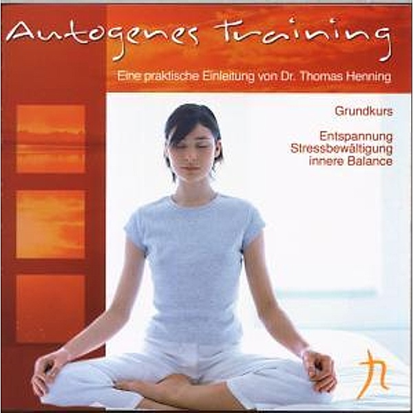 Autogenes Training (Grundkurs), Thomas Dr. Henning
