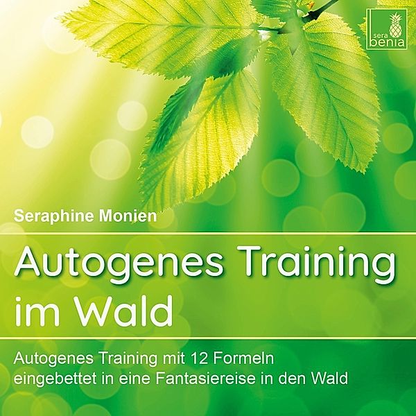 Autogenes Training im Wald,1 Audio-CD, Seraphine Monien