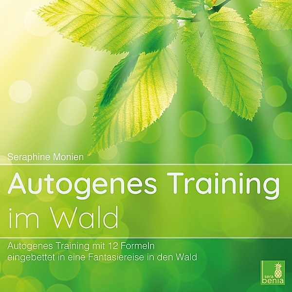 Autogenes Training im Wald, Seraphine Monien