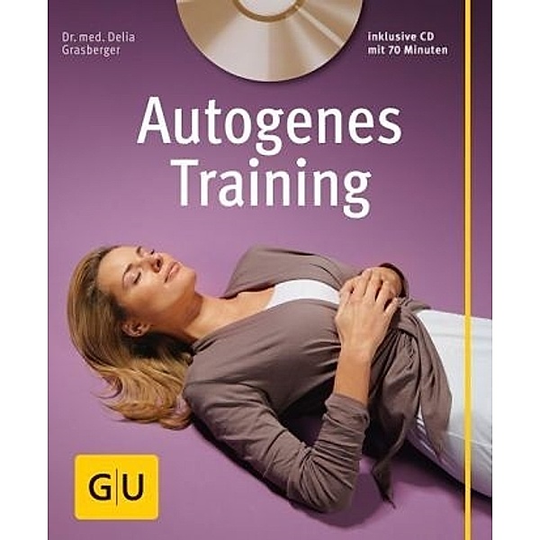 Autogenes Training, mit CD, Delia Grasberger