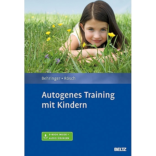 Autogenes Training mit Kindern, m. 1 Buch, m. 1 E-Book, Karl H. Behringer, Nicole Rösch