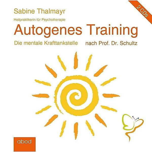 Autogenes Training nach Prof. Dr. Schultz,Audio-CD, Sabine Thalmayr
