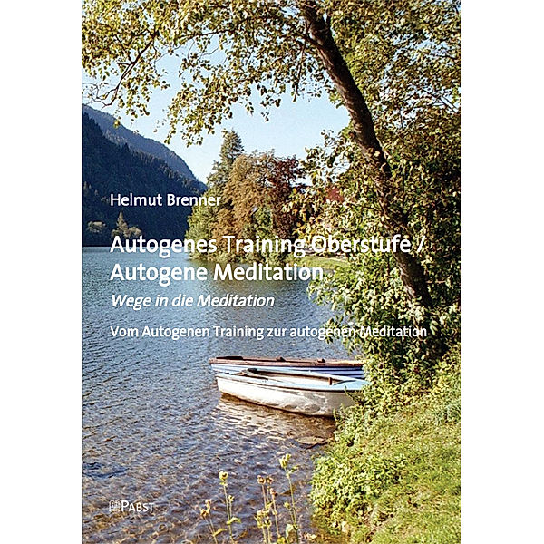 Autogenes Training Oberstufe / Autogene Meditation, Helmut Brenner