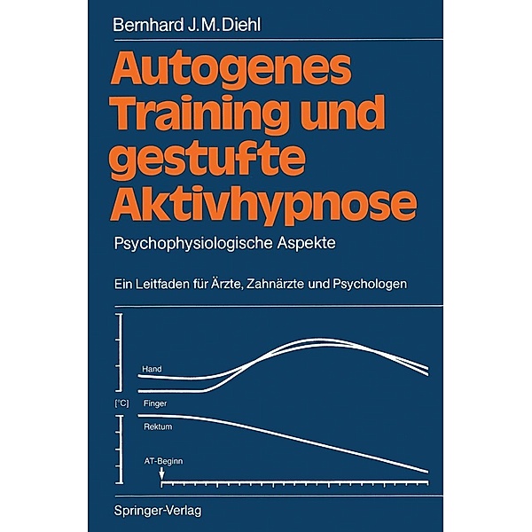 Autogenes Training und gestufte Aktivhypnose, Bernhard J. M. Diehl