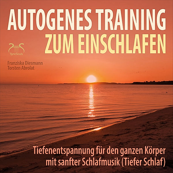 Autogenes Training zum Einschlafen, Torsten Abrolat, Franziska Diesmann