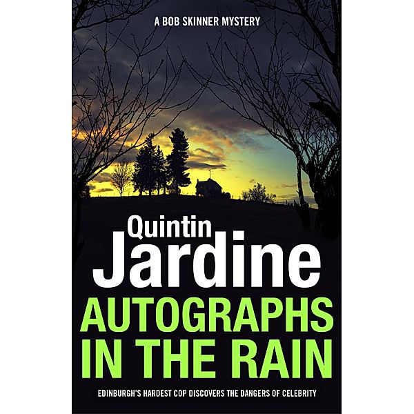 Autographs in the Rain (Bob Skinner series, Book 11) / Bob Skinner Bd.11, Quintin Jardine